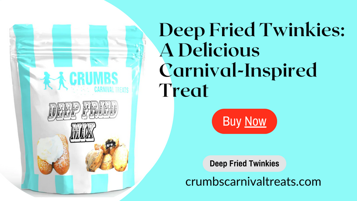 Deep Fried Twinkies: A Delicious Carnival-Inspired Treat