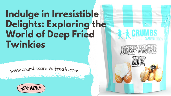 Indulge in Irresistible Delights: Exploring the World of Deep Fried Twinkies